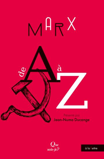 Marx de A à Z - Jean-Numa Ducange - QUE SAIS JE