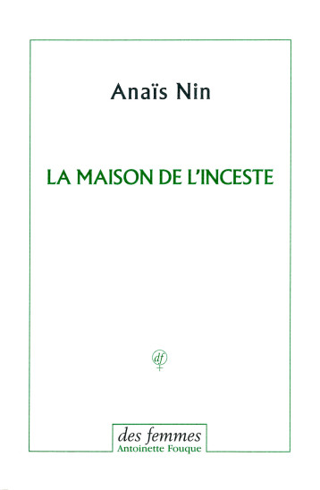 La maison de l'inceste - Anaïs Nin - DES FEMMES