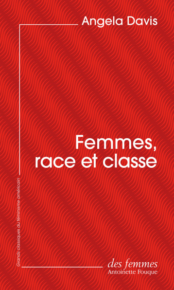 Femmes, race et classe (éd. poche) - Angela Davis - DES FEMMES