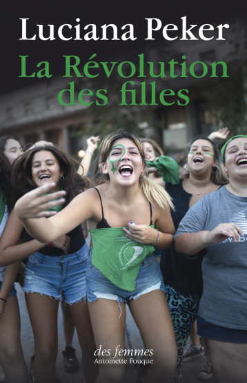 La Révolution des filles - Luciana Peker - DES FEMMES