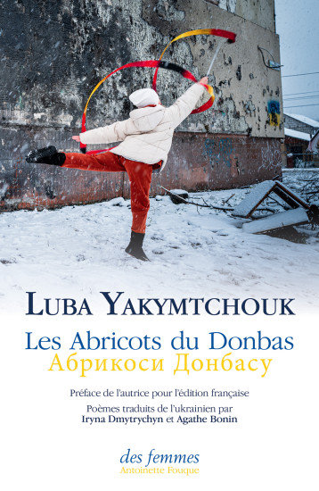 Les Abricots du Donbas (français-ukrainien) - Luba Yakymtchouk - DES FEMMES