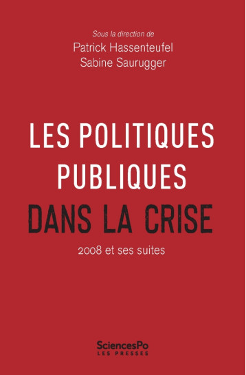 Les politiques publiques dans la crise - Politiques publique - Sabine Saurugger - SCIENCES PO