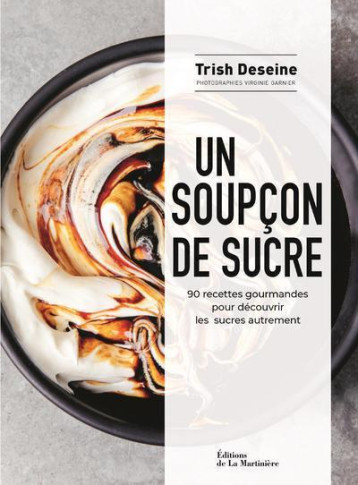 Un soupçon de sucre - Trish Deseine - MARTINIERE BL