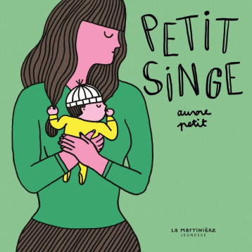 Petit singe - Aurore Petit - MARTINIERE J