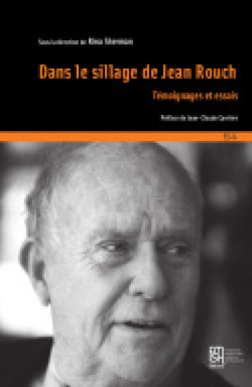 Dans le sillage de Jean Rouch - témoignages et essais - Rina SHERMAN - MSH PARIS