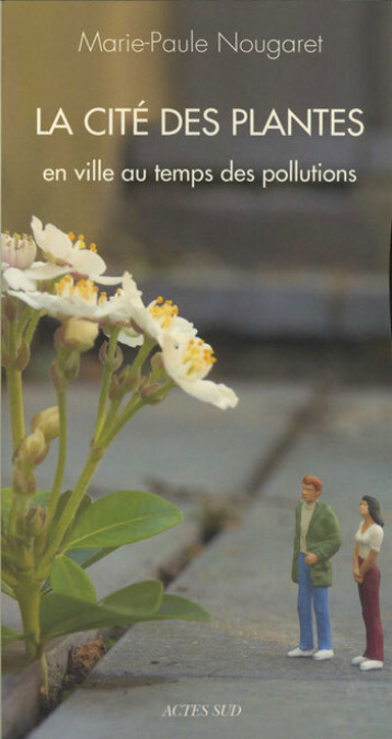 La Cité des plantes - Marie-Paule Nougaret - ACTES SUD