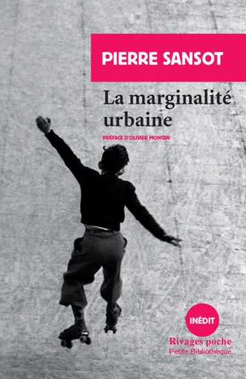 La marginalité urbaine - Pierre Sansot - RIVAGES