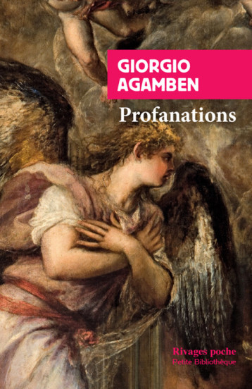 Profanations - Giorgio Agamben - RIVAGES