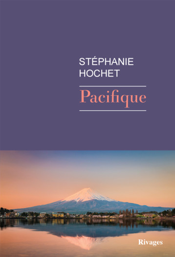 Pacifique - Stéphanie Hochet - RIVAGES