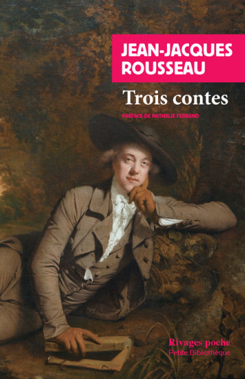 Trois contes - Jean-Jacques Rousseau - RIVAGES