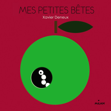 Mes p'tites bêtes - Xavier Deneux - MILAN