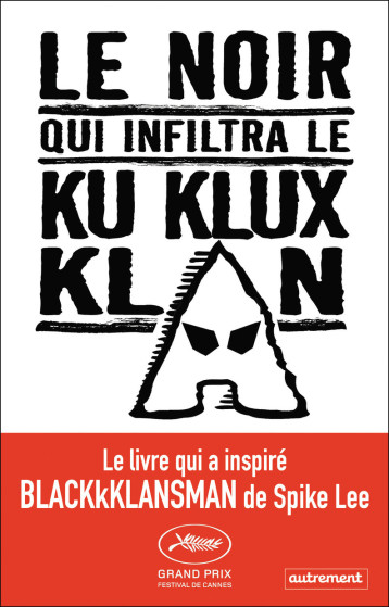 Le Noir qui infiltra le Ku Klux Klan - Ron Stallworth - AUTREMENT