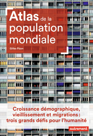 Atlas de la population mondiale - Gilles Pison - AUTREMENT