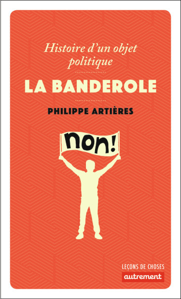 La Banderole - Philippe Artières - AUTREMENT