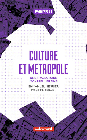 Culture et Métropole - Emmanuel Négrier - AUTREMENT