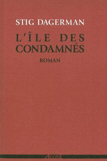 L’ Île des condamnés - Stig Dagerman - AGONE