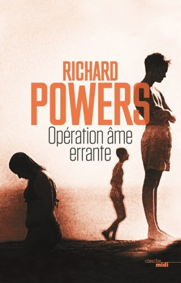 Opération âme errante - Richard Powers - CHERCHE MIDI