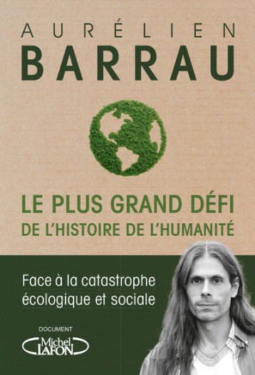 Le plus grand défi de l'histoire de l'humanité - Aurélien Barrau - MICHEL LAFON