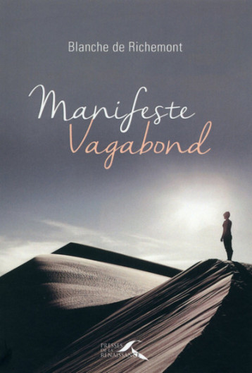 Manifeste vagabond - Blanche de Richemont - PRESSES RENAISS