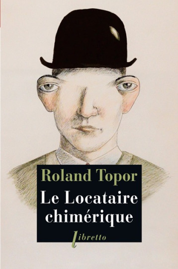 Le locataire chimérique - Roland TOPOR - LIBRETTO