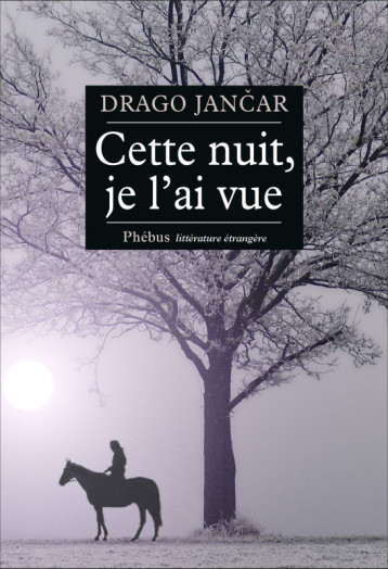 CETTE NUIT JE L AI VUE -  JANCAR DRAGO - PHEBUS