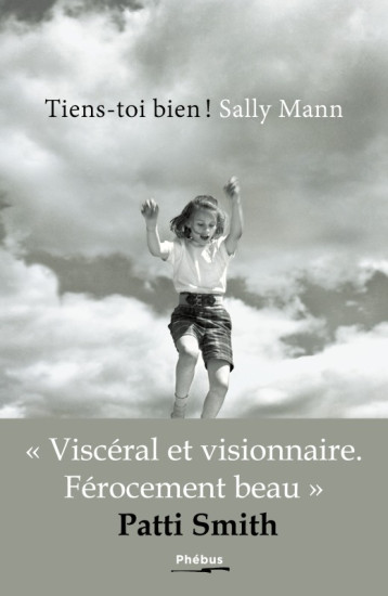 Tiens-toi bien ! - Sally Mann - PHEBUS