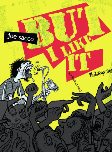 But I like it - Joe Sacco - FUTUROPOLIS