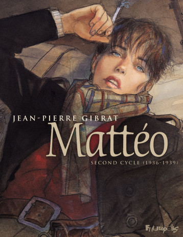 Mattéo - Jean-Pierre Gibrat - FUTUROPOLIS