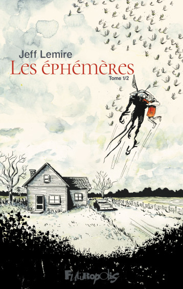 Les éphémères - Jeff Lemire - FUTUROPOLIS