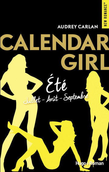 Calendar Girl Eté - Juillet/Août/Septembre - Audrey Carlan - HUGO ROMAN