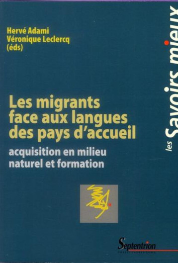 Les migrants face aux langues des pays d'accueil acquisition en milieu naturel et formation -  ADAMI - PU SEPTENTRION