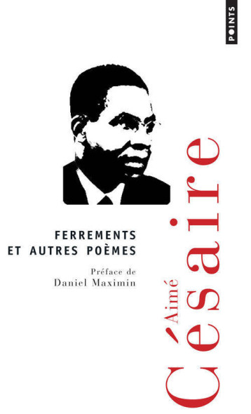 Ferrements et autres poèmes - Aimé Césaire - POINTS