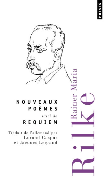 Nouveaux poèmes suivi de Requiem - Rainer Maria Rilke - POINTS