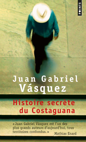 Histoire secrète du Costaguana - Juan Gabriel Vásquez - POINTS