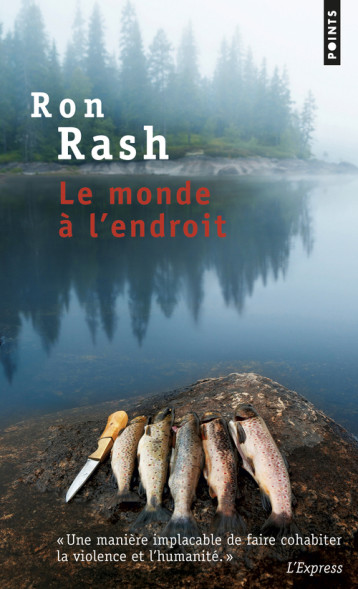 Le Monde à l'endroit - Ron Rash - POINTS