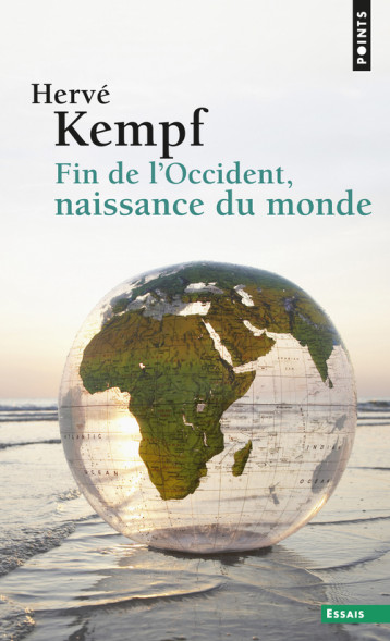 Fin de l'Occident, naissance du monde - Hervé Kempf - POINTS