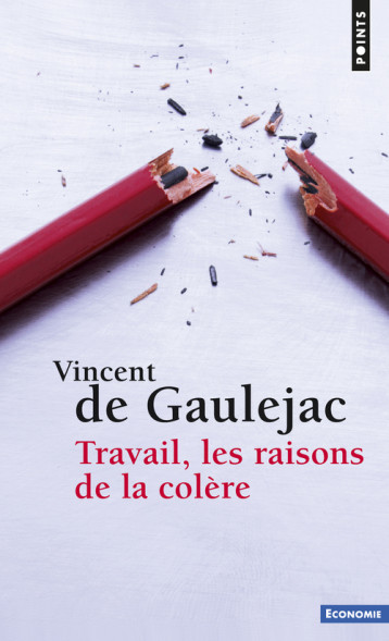 Travail, les raisons de la colère - Vincent de Gaulejac - POINTS