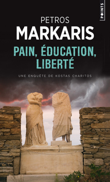 Pain, éducation, liberté - Petros Markaris - POINTS