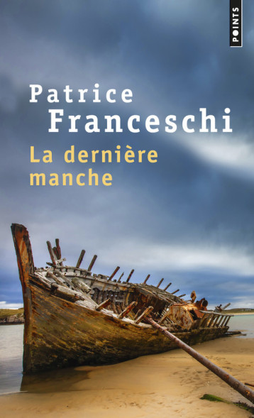 La Dernière Manche - Patrice Franceschi - POINTS