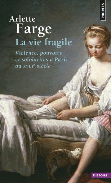 La Vie fragile - Arlette Farge - POINTS