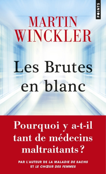 Les Brutes en blanc - Martin Winckler - POINTS