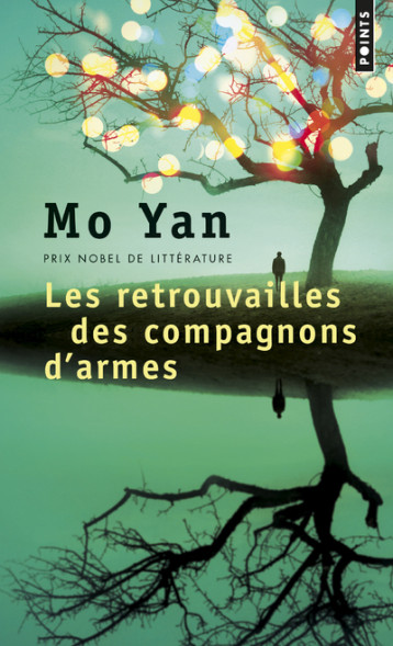 Les Retrouvailles des compagnons d'armes -  Mo Yan - POINTS