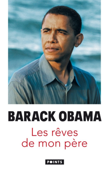 Les Rêves de mon père - Barack Obama - POINTS