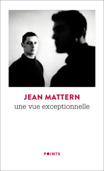 Une vue exceptionnelle - Jean Mattern - POINTS