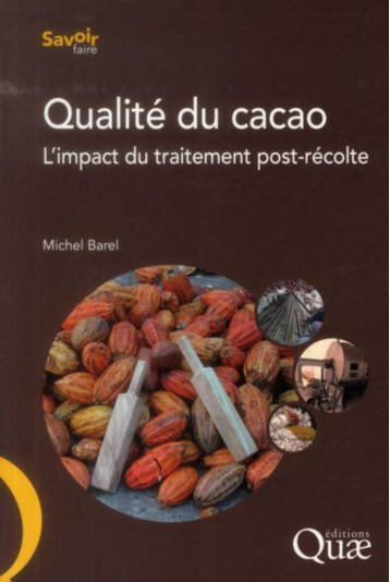 Qualité du cacao - Michel Barel - QUAE