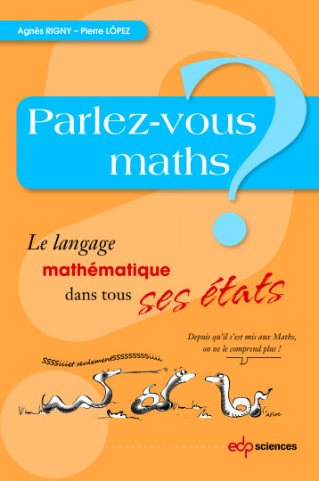 Parlez-vous maths ? le langage mathématique dans tous ses états - Agnès Rigny - EDP SCIENCES