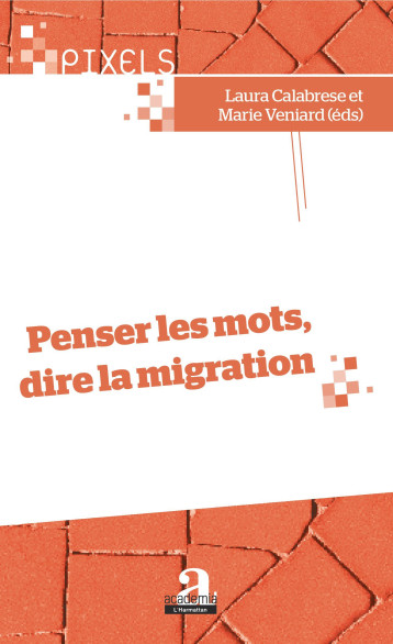 Penser les mots, dire la migration - Laura Calabrese - ACADEMIA