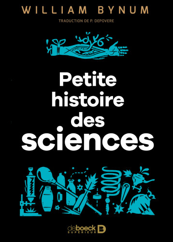 Une petite histoire des sciences - Paul Depovere - DE BOECK SUP