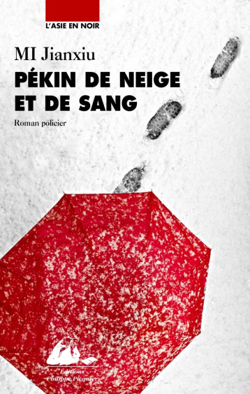 PEKIN DE NEIGE ET DE SANG - Jianxiu MI - PICQUIER