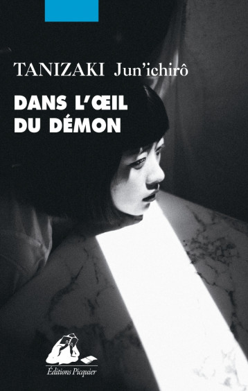 Dans l'œil du démon - Jun'ichiro Tanizaki - PICQUIER